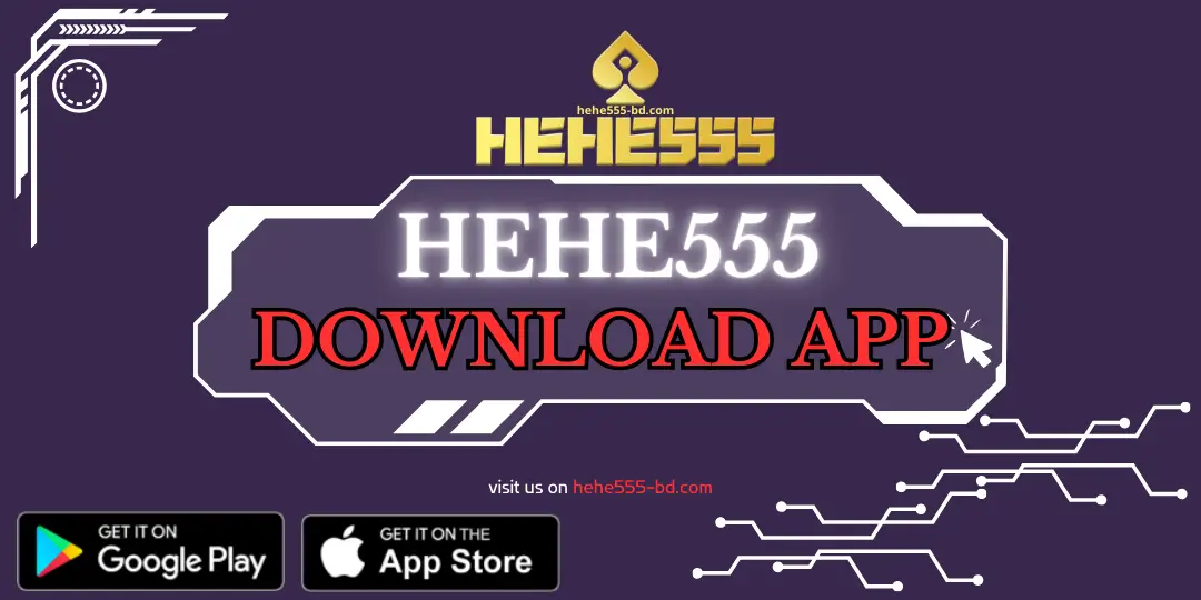 Download Hehe555 App – HEHE555 Bangladesh – #১ অনলাইন ক্যাসিনো 1 Download hehe555 app