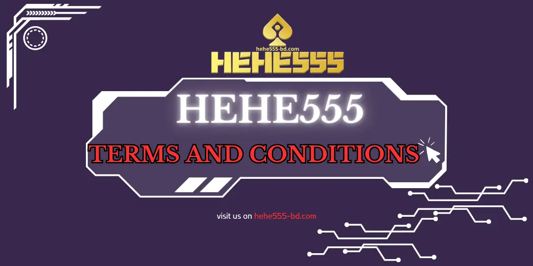 Terms and Conditions of hehe555 1 Terms and Conditions hehe555